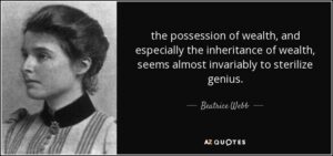 quote-the-possession-of-wealth-and-especially-the-inheritance-of-wealth-seems-almost-invariably-beatrice-webb-116-67-15