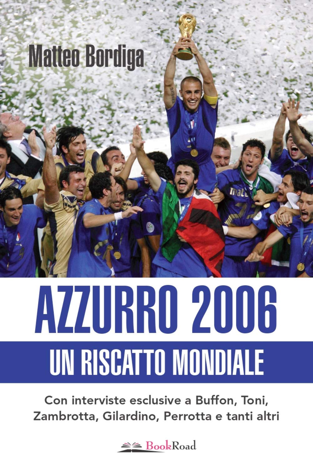 a 15 anni dal trionfo mondiale - azzurro 2006