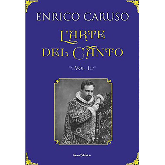 100 anni dalla morte di Enrico Caruso - L'arte del canto secondo il grande tenore Enrico Caruso
