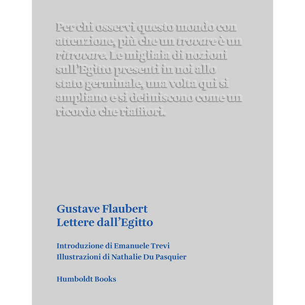 200 anni dalla morte di Flaubert - Lettere dall'Egitto